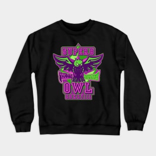 Superb Owl Crewneck Sweatshirt